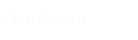 Other Products